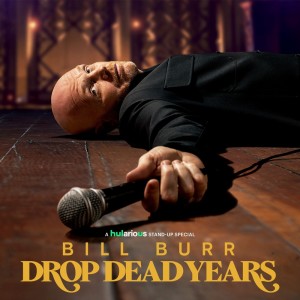 อัลบัม Drop Dead Years (Explicit) ศิลปิน Bill Burr