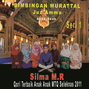 Silma M . R的專輯Juz Amma Anak Anak, Vol. 1 (Qori Terbaik Anak Anak MTQ Seleknas 2011)