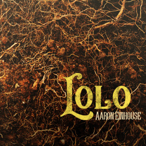 ดาวน์โหลดและฟังเพลง Lolo พร้อมเนื้อเพลงจาก Aaron Einhouse