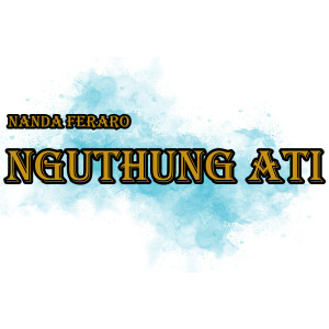 Album Nguthung Ati from Nanda Feraro