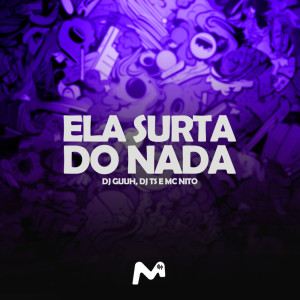 Ela Surta Do Nada (Explicit) dari DJ Guuh