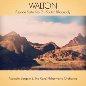 ดาวน์โหลดและฟังเพลง Façade Suite No. 2: Scotch Rhapsody พร้อมเนื้อเพลงจาก Sir Malcolm Sargent