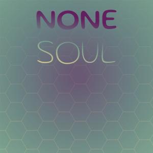 Listen to None Soul song with lyrics from Lusa Dala