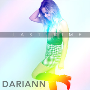 Dengarkan Last Time lagu dari Dariann Leigh dengan lirik