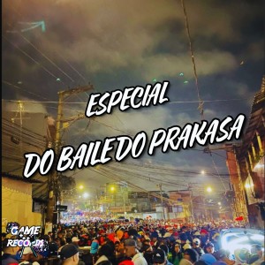 ดาวน์โหลดและฟังเพลง Especial do Baile do Prakasa (Explicit) พร้อมเนื้อเพลงจาก DJ Badola Quiriqui Mutante