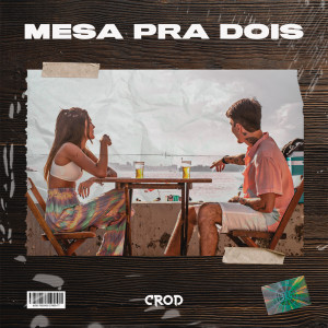 ดาวน์โหลดและฟังเพลง Mesa pra Dois พร้อมเนื้อเพลงจาก Crod