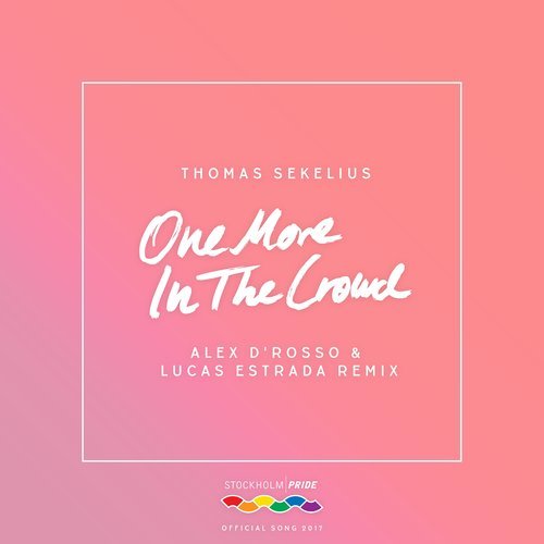 One More in the Crowd (Alex D’Rosso & Lucas Estrada Remix)