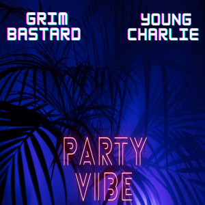 Album Party Vibe (Explicit) from Young Charlie