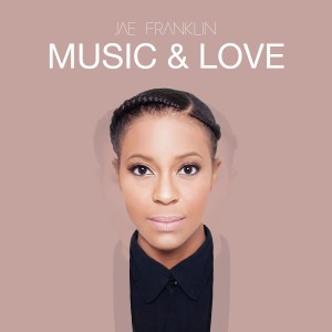 收聽Jae Franklin的Music & Love歌詞歌曲