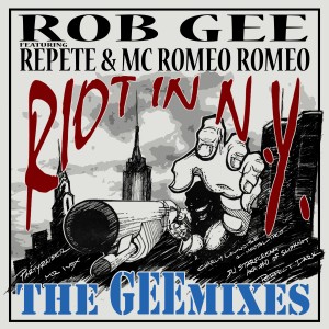 Rob Gee的專輯Riot in N.Y. (The Geemixes) (Explicit)