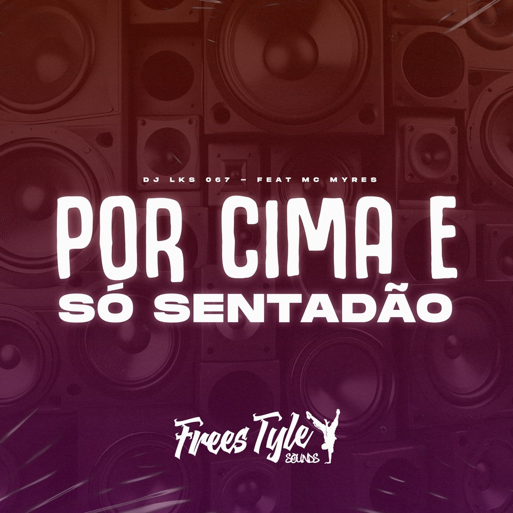 Por Cima É Só Sentadão (Explicit)
