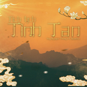 收聽Huy Nguyen Trung的Tích Tịch Tình Tan(feat. Quadra)歌詞歌曲