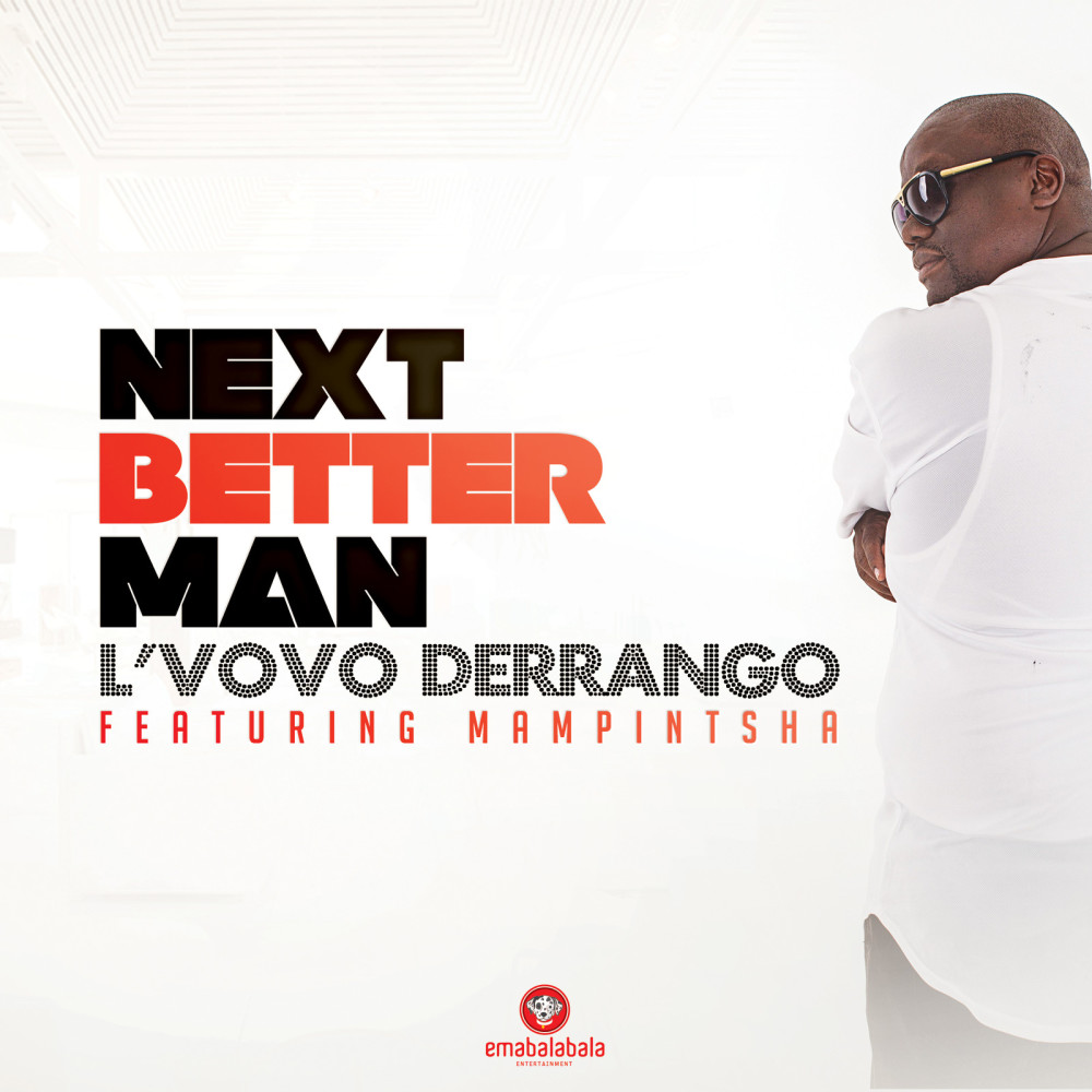 Next Better Man (feat. Mampintsha)