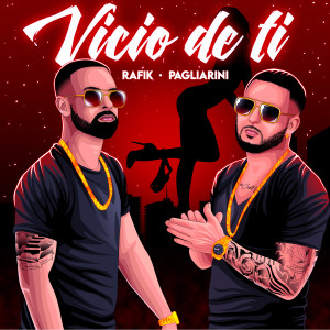 Listen to Vicio De Ti (Explicit) song with lyrics from Rafik