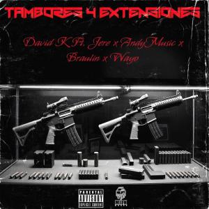 David K的專輯TAMBORES & EXTENSIONES (feat. AndyMusic506, JERE-DBL15, David K & Wuayo) [Explicit]