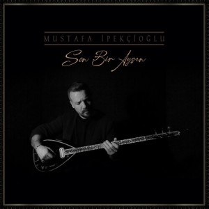 Listen to Sen Bir Aysın song with lyrics from Mustafa İpekçioğlu