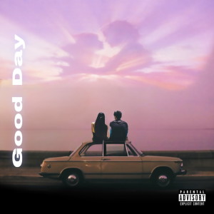 ดาวน์โหลดและฟังเพลง Good Day (Explicit) พร้อมเนื้อเพลงจาก Two Best