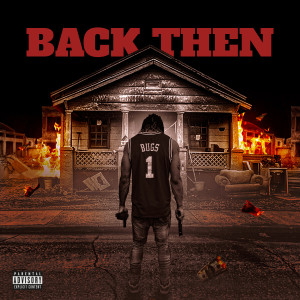收听Dre Da'Menace的Back Then (Explicit)歌词歌曲