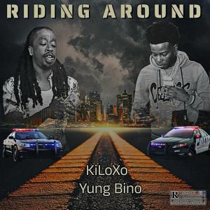 收聽Kiloxo的Riding Around (feat. Yung Bino) (Explicit)歌詞歌曲