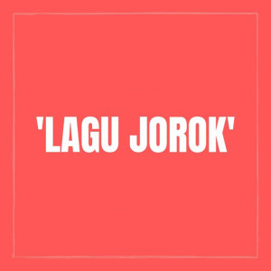 Dengarkan lagu Lagu Jorok (Explicit) nyanyian DJ DORUS dengan lirik