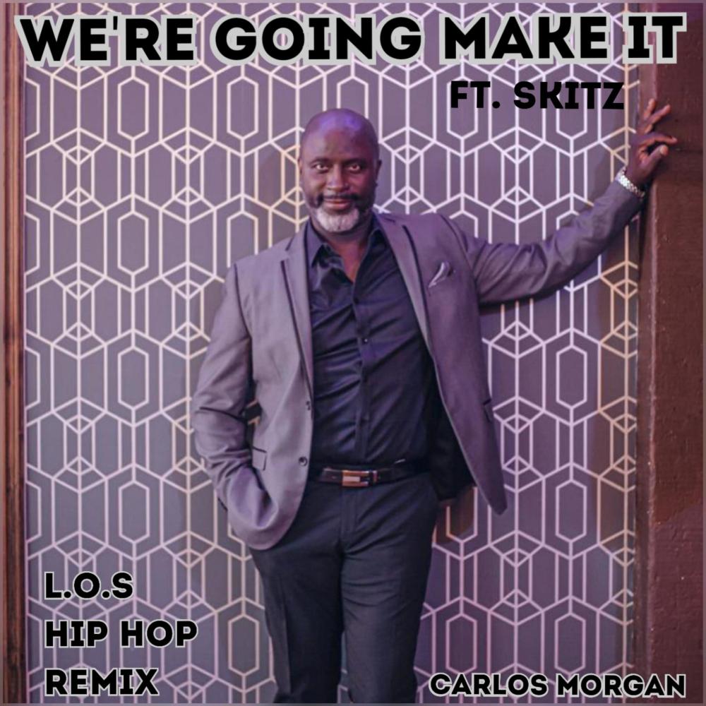 We're Gonna Make It (feat. Skitz) (L.O.S. Hip Hop Remix)