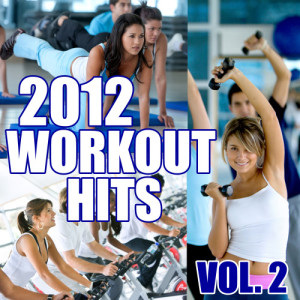 อัลบัม 2012 Workout Hits, Vol. 2 (Explicit) ศิลปิน Workout Remixers