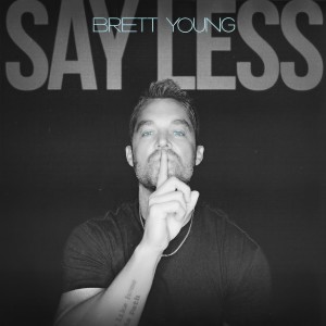 Brett Young的專輯Say Less