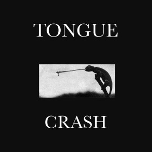 ดาวน์โหลดและฟังเพลง Crash (Explicit) พร้อมเนื้อเพลงจาก Tongue