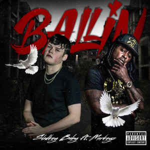 Sladkey Baby的專輯Ballin (Explicit)