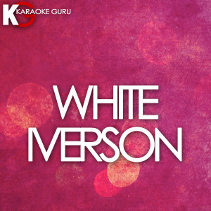 收聽Karaoke Guru的White Iverson (Originally Peformed by Post Malone) [Karaoke Version]歌詞歌曲