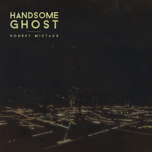收聽Handsome Ghost的Honest Mistake歌詞歌曲
