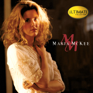 Maria McKee的專輯Ultimate Collection:  Maria McKee