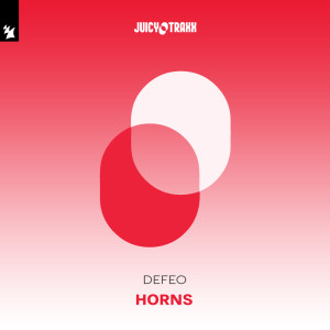 ดาวน์โหลดและฟังเพลง Horns (Extended Mix) พร้อมเนื้อเพลงจาก DEFEO