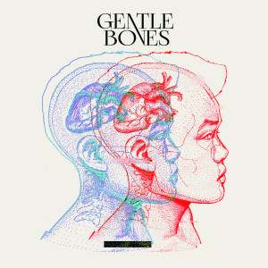 Album Gentle Bones oleh Gentle Bones
