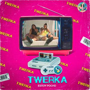 收聽Estoy Pocho的Twerka歌詞歌曲