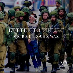 อัลบัม Letter To The IDF (feat. Wax) ศิลปิน Mic Righteous
