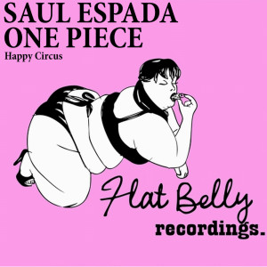ดาวน์โหลดและฟังเพลง Happy Circus (One Piece Remix) พร้อมเนื้อเพลงจาก Saul Espada