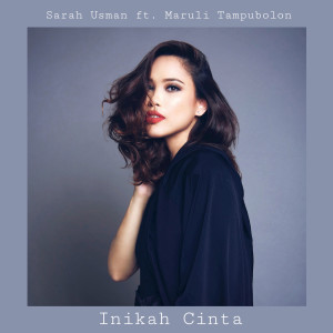 อัลบัม Inikah Cinta (feat. Maruli Tampubolon) ศิลปิน Sarah Usman