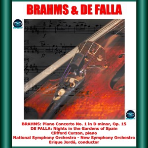 Brahms & De Falla: Piano Concerto No. 1 in D minor, Op. 15 - Nights in the Gardens of Spain dari Enrique Jorda