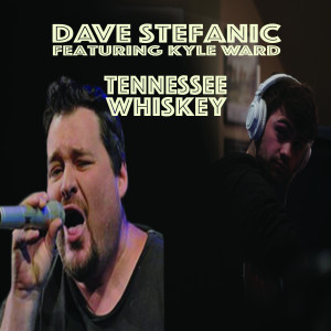 收听Dave Stefanic的Tennessee Whiskey歌词歌曲