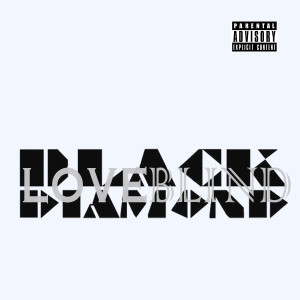 收聽Will Black Diamond的Love Blind (Explicit)歌詞歌曲