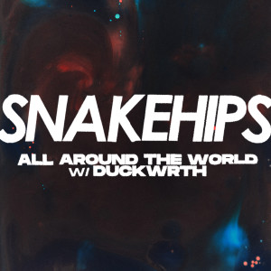 อัลบัม All Around The World (Explicit) ศิลปิน Snakehips