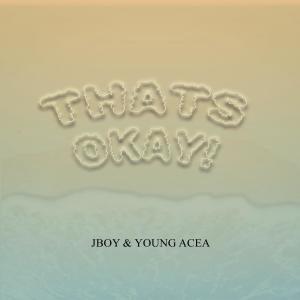 Listen to That’s Okay (Remix) (Explicit) (Remix|Explicit) song with lyrics from Jboy