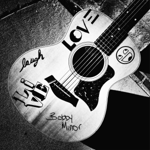 ดาวน์โหลดและฟังเพลง Live Laugh Love พร้อมเนื้อเพลงจาก Bobby Minor
