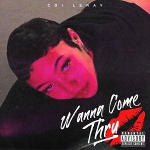 อัลบัม Wanna Come Thru (Explicit) ศิลปิน Coi Leray