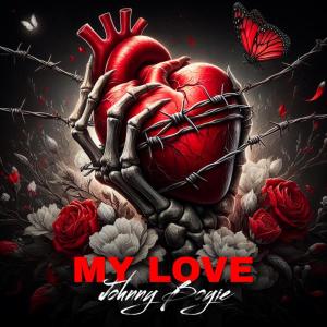 Johnny Boyie的專輯My Love (Explicit)