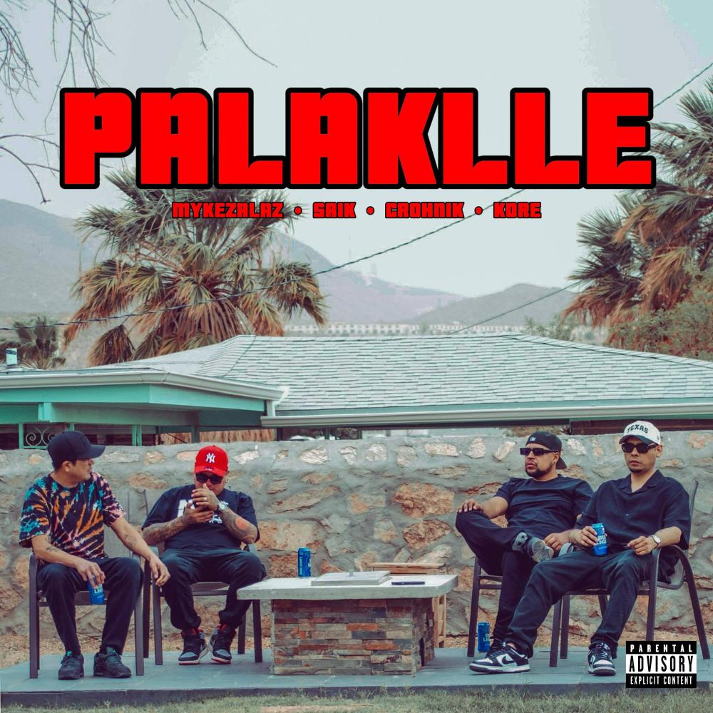 Palaklle (feat. Crohnik, Saik Uno aka Mad Smokah, Kore & Next Level Records) (Explicit)