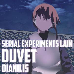 Dianilis的專輯Duvet (From "Serial Experiments Lain") (Spanish Version)