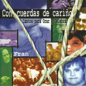 홍동균 (Fran)的專輯Con Cuerdas de Cariño (Cantos para Orar y Celebrar)
