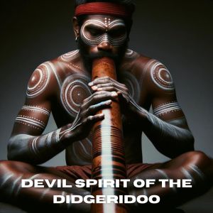 Album Devil Spirit of the Didgeridoo from Native Aboriginal Guru